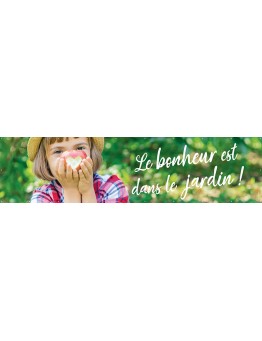 Banderole 038 - bonheur est dans le jardin