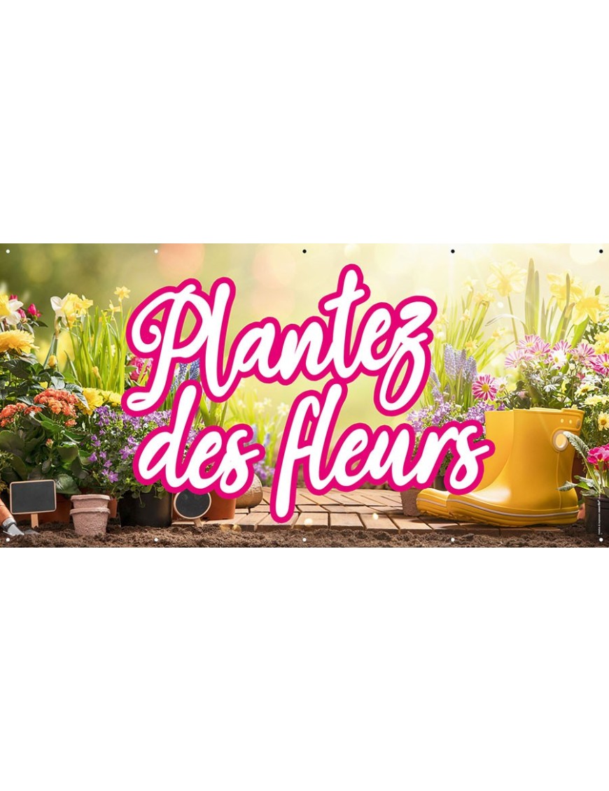 Banderole 071 - plantez fleurs