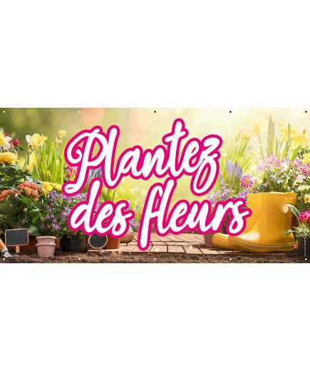 Banderole 071 - plantez fleurs