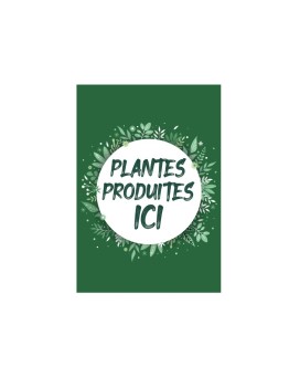 Affichette 'Plantes produites ici' A4